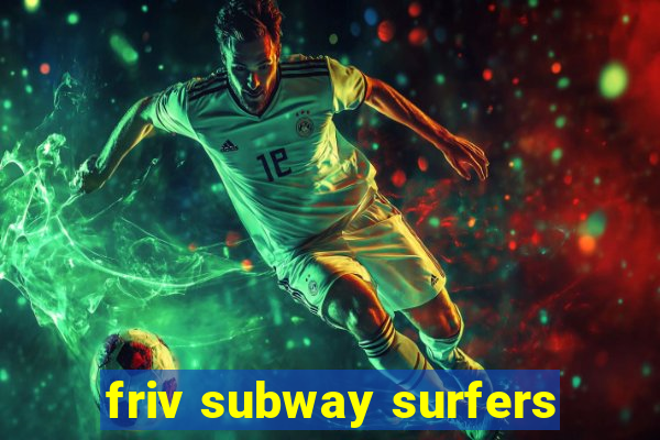 friv subway surfers